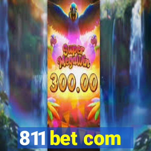 811 bet com